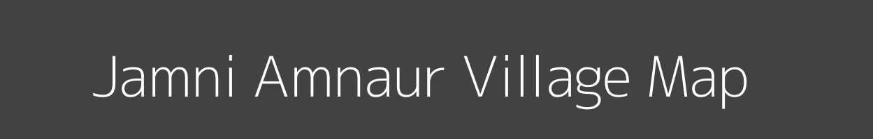 Map of Jamni Amnaur Village in Bihar Image