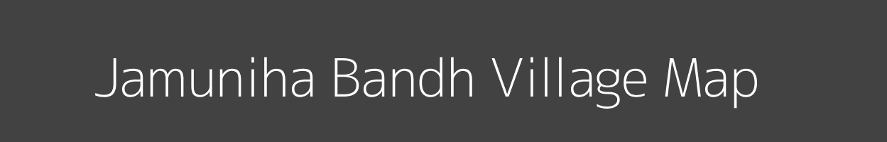 Map of Jamuniha Bandh Village in Madhya Pradesh Image