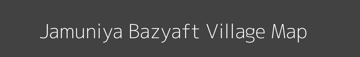 Map of Jamuniya Bazyaft Village in Madhya Pradesh Image