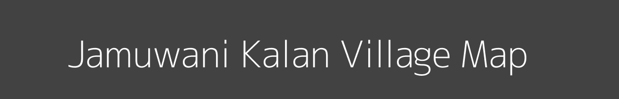 Map of Jamuwani Kalan Village in Madhya Pradesh Image