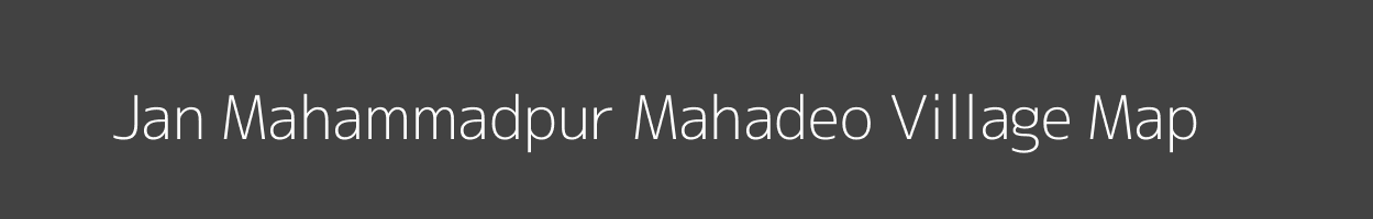 Map of Jan Mahammadpur Mahadeo Village in Bihar Image