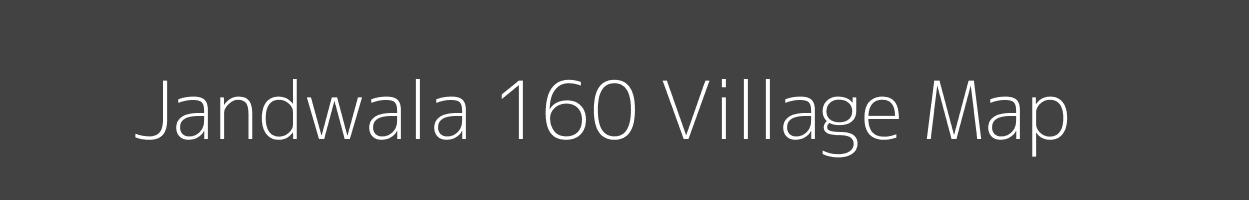 Map of Jandwala 160 Village in Punjab Image