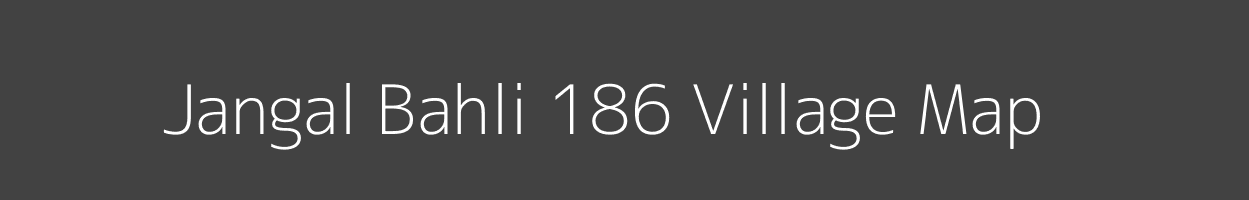 Map of Jangal Bahli 186 Village in Himachal Pradesh Image