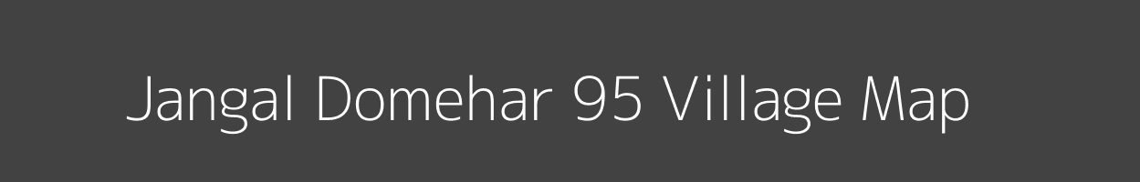 Map of Jangal Domehar 95 Village in Himachal Pradesh Image