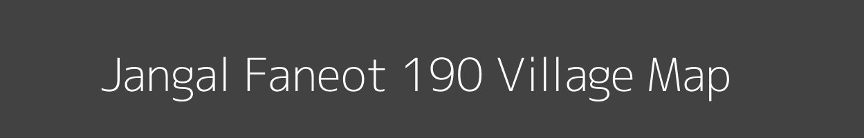 Map of Jangal Faneot 190 Village in Himachal Pradesh Image