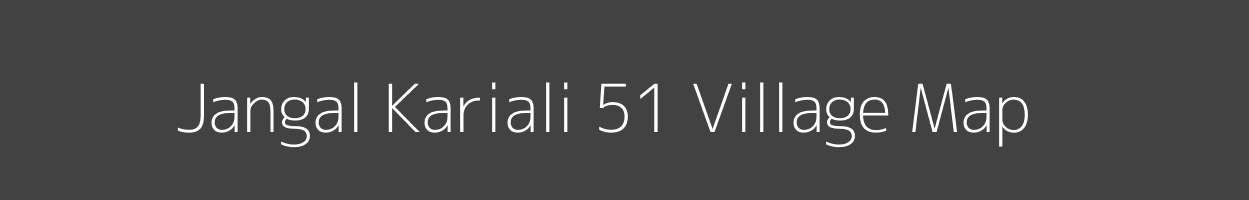 Map of Jangal Kariali 51 Village in Himachal Pradesh Image