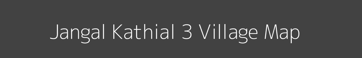 Map of Jangal Kathial 3 Village in Himachal Pradesh Image