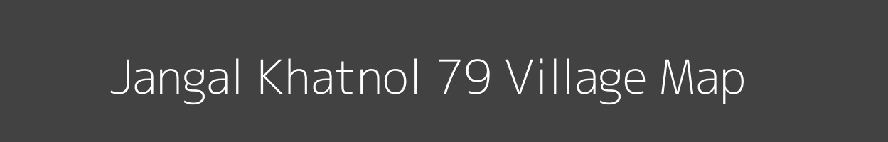 Map of Jangal Khatnol 79 Village in Himachal Pradesh Image