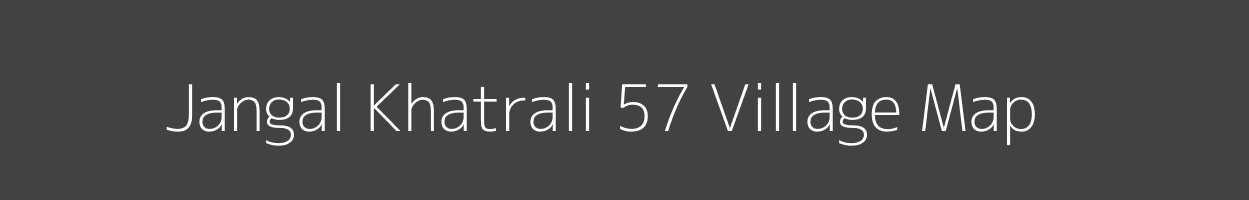 Map of Jangal Khatrali 57 Village in Himachal Pradesh Image