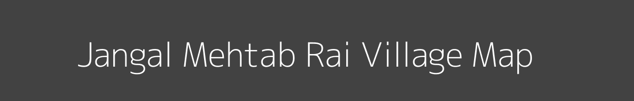 Map of Jangal Mehtab Rai Village in Uttar Pradesh Image