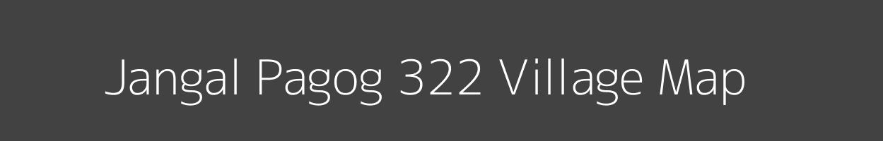 Map of Jangal Pagog 322 Village in Himachal Pradesh Image