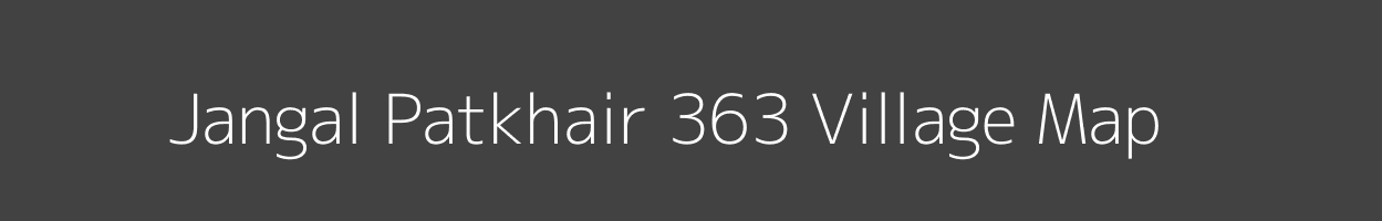 Map of Jangal Patkhair 363 Village in Himachal Pradesh Image