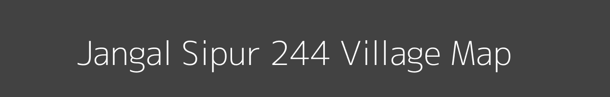 Map of Jangal Sipur 244 Village in Himachal Pradesh Image