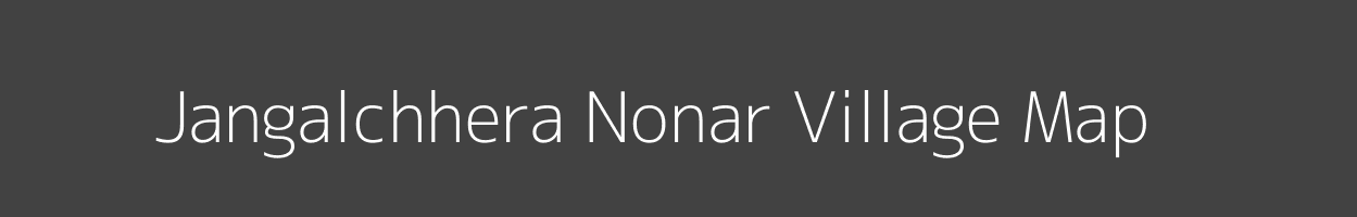 Map of Jangalchhera Nonar Village in Bihar Image