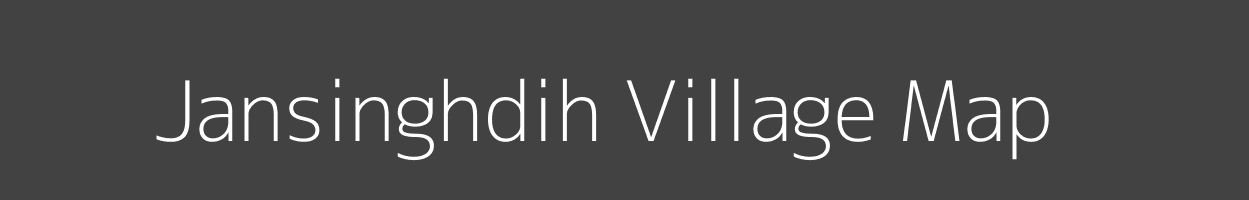 Map of Jansinghdih Village in Bihar Image