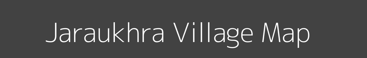 Map of Jaraukhra Village in Madhya Pradesh Image