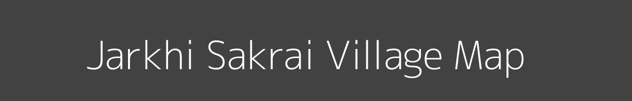 Map of Jarkhi Sakrai Village in Madhya Pradesh Image