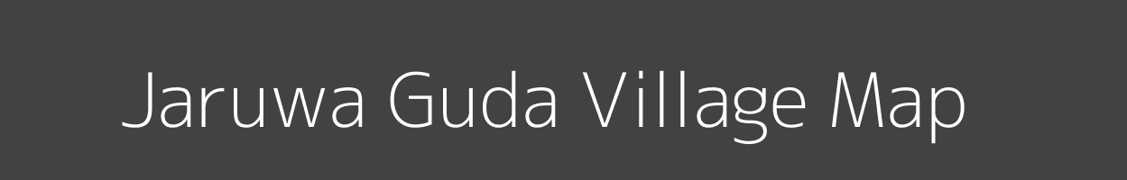 Map of Jaruwa Guda Village in Madhya Pradesh Image