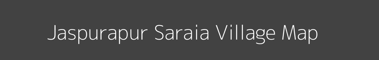 Map of Jaspurapur Saraia Village in Uttar Pradesh Image