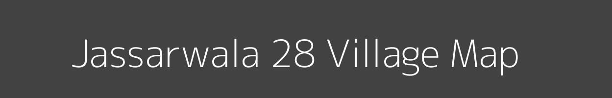 Map of Jassarwala 28 Village in Punjab Image