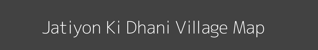Map of Jatiyon Ki Dhani Village in Rajasthan Image