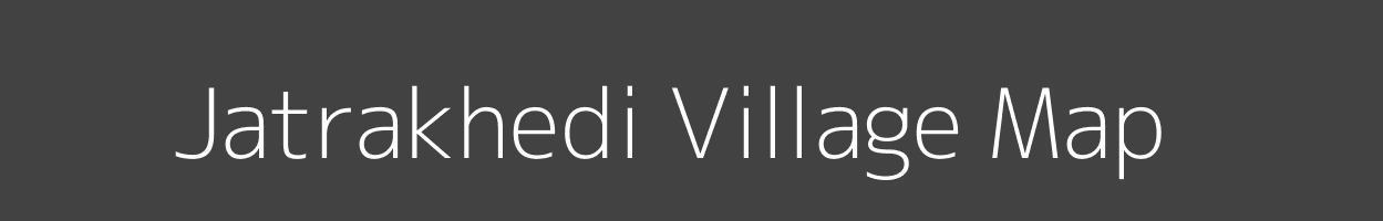 Map of Jatrakhedi Village in Madhya Pradesh Image