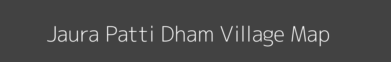 Map of Jaura Patti Dham Village in Uttar Pradesh Image