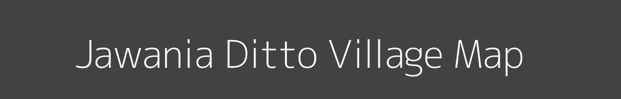 Map of Jawania Ditto Village in Bihar Image