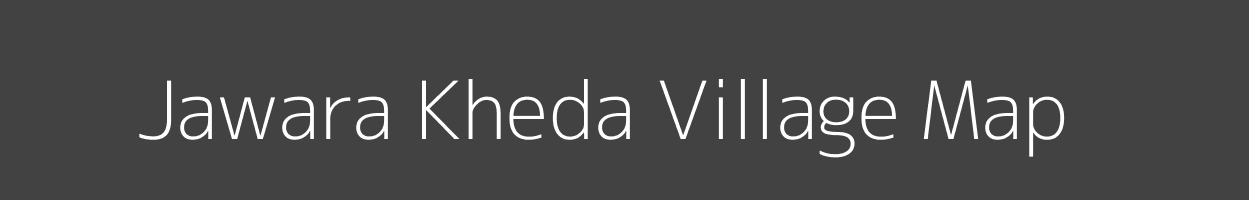 Map of Jawara Kheda Village in Madhya Pradesh Image