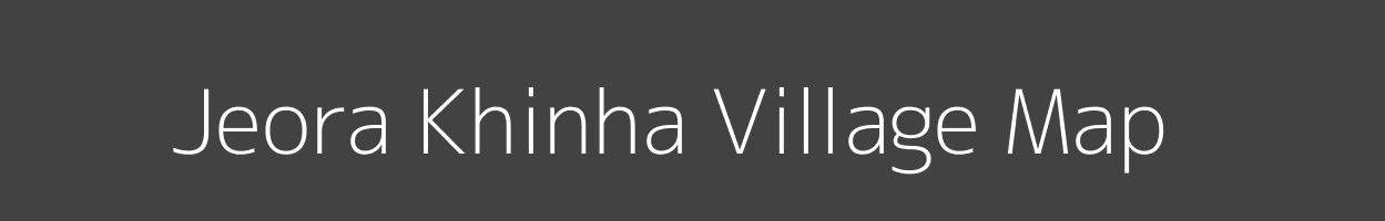 Map of Jeora Khinha Village in Madhya Pradesh Image