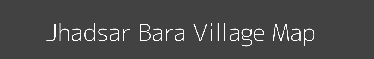 Map of Jhadsar Bara Village in Rajasthan Image