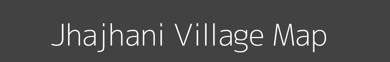 Map of Jhajhani Village in Bihar Image