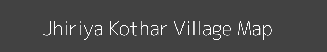 Map of Jhiriya Kothar Village in Madhya Pradesh Image