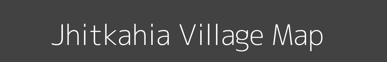 Map of Jhitkahia Village in Bihar Image