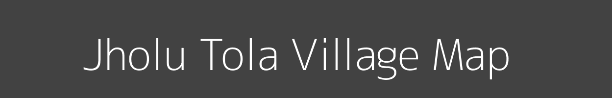 Map of Jholu Tola Village in Madhya Pradesh Image