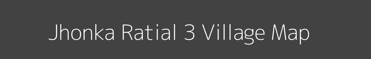 Map of Jhonka Ratial 3 Village in Himachal Pradesh Image