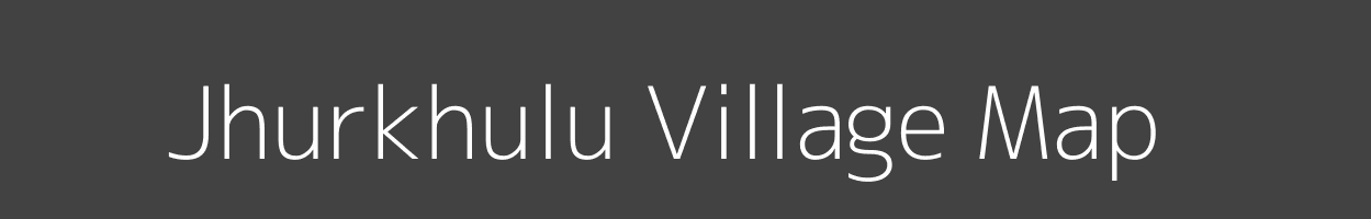 Map of Jhurkhulu Village in Madhya Pradesh Image