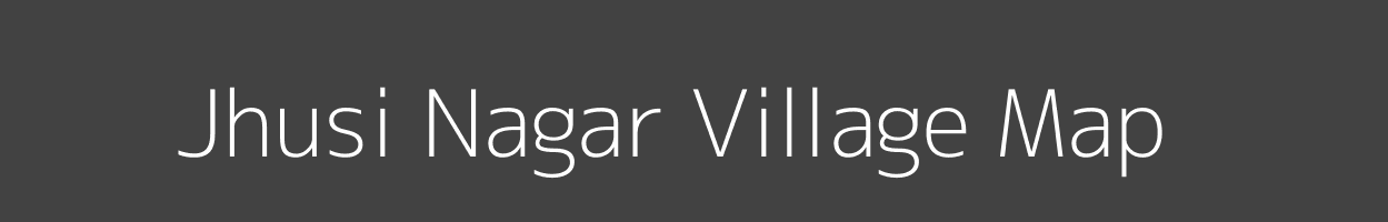 Map of Jhusi Nagar Village in Uttar Pradesh Image