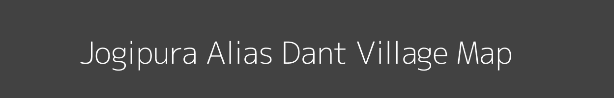 Map of Jogipura Alias Dant Village in Madhya Pradesh Image