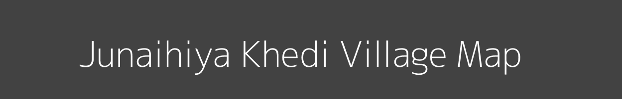 Map of Junaihiya Khedi Village in Madhya Pradesh Image