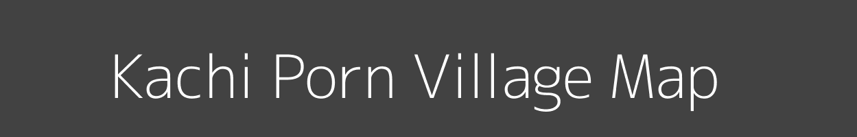 Map of Kachi Porn Village in Jammu and Kashmir Image