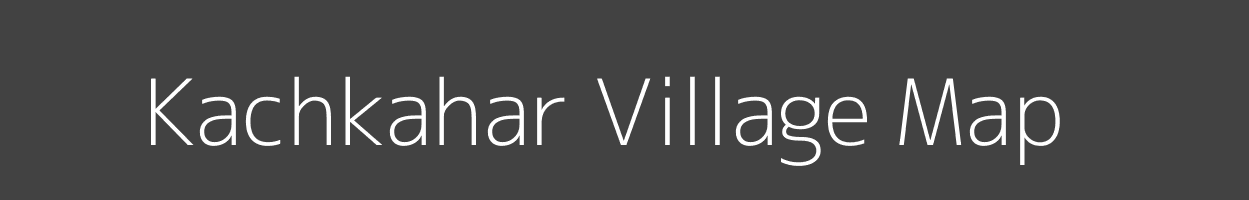 Map of Kachkahar Village in Bihar Image