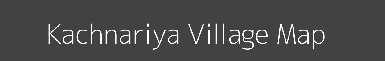 Map of Kachnariya Village in Madhya Pradesh Image