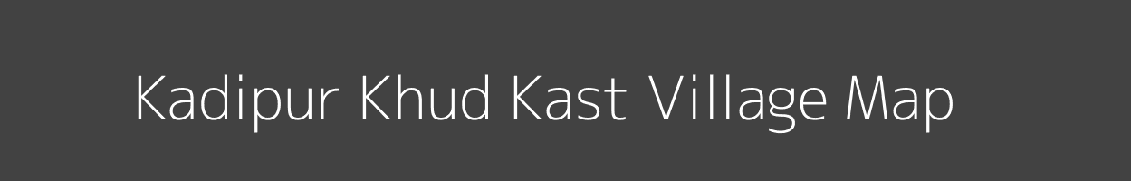 Map of Kadipur Khud Kast Village in Uttar Pradesh Image