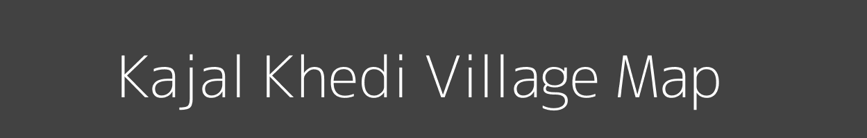 Map of Kajal Khedi Village in Madhya Pradesh Image