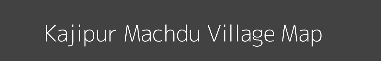 Map of Kajipur Machdu Village in Uttar Pradesh Image