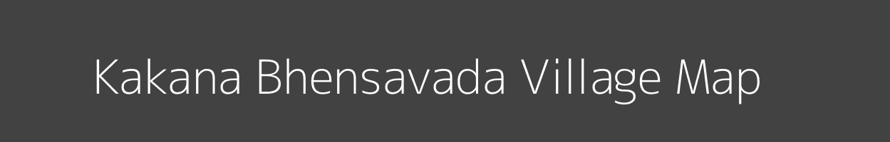 Map of Kakana Bhensavada Village in Gujarat Image