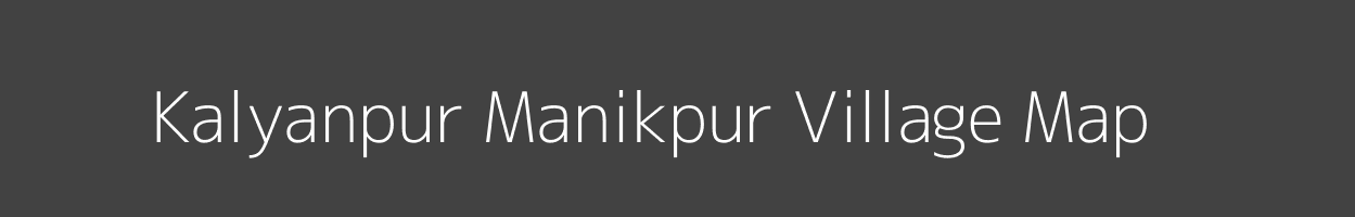 Map of Kalyanpur Manikpur Village in Uttar Pradesh Image