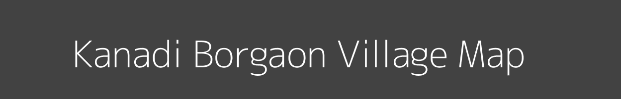 Map of Kanadi Borgaon Village in Maharashtra Image