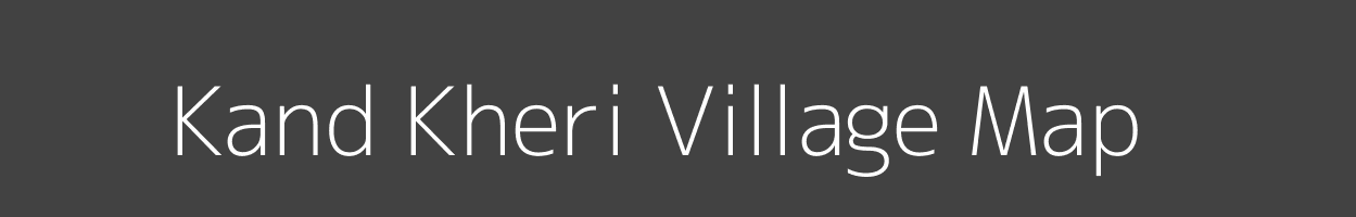 Map of Kand Kheri Village in Uttar Pradesh Image